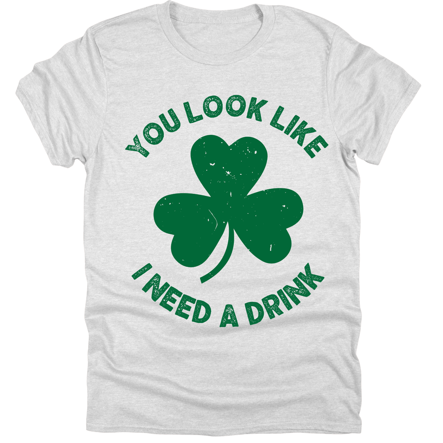 You Look Like I Need A Drink
